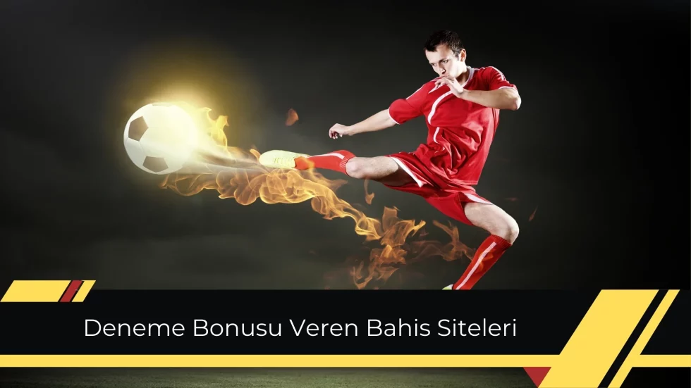 Deneme Bonusu Veren Bahis Siteleri