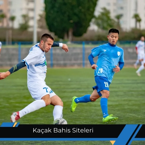 Kaçak Bahis Siteleri 