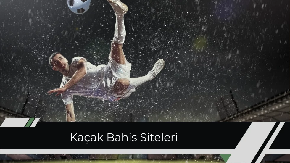 Kaçak Bahis Siteleri
